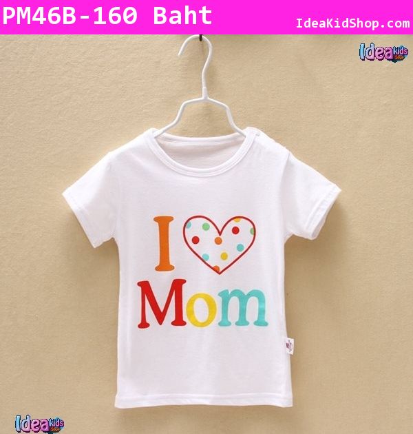 ״ I Love Mom ʡչҡ
