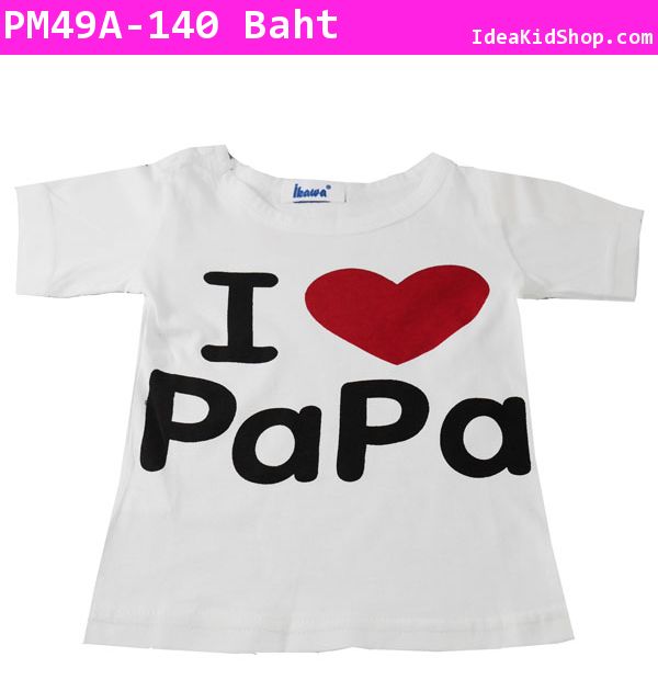 ״ I LOVE PAPA ç A բ